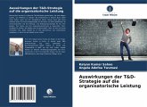 Auswirkungen der T&D-Strategie auf die organisatorische Leistung