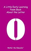 A Little Early Learning Poem Book about the Letter O (eBook, ePUB)