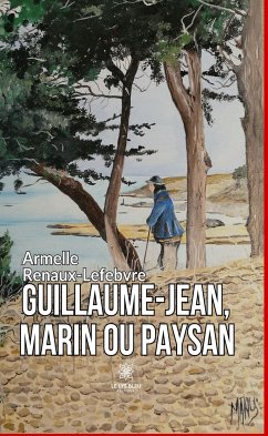 Guillaume-Jean, marin ou paysan (eBook, ePUB) - Renaux-Lefebvre, Armelle
