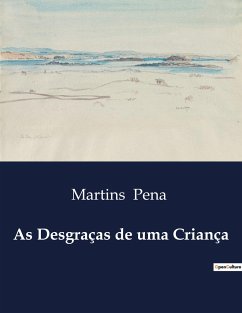 As Desgraças de uma Criança - Pena, Martins