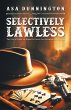 Selectively Lawless - Bild 1