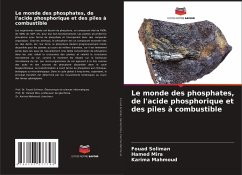 Le monde des phosphates, de l'acide phosphorique et des piles à combustible - Soliman, Fouad;Mira, Hamed;Mahmoud, Karima