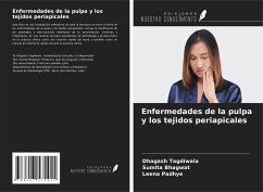 Enfermedades de la pulpa y los tejidos periapicales - Tagdiwala, Dhagash; Bhagwat, Sumita; Padhye, Leena