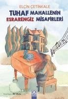 Tuhaf Mahallenin Esrarengiz Misafirleri - Cetinkale, Elcin