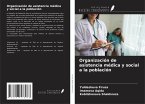 Organización de asistencia médica y social a la población