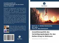 Investitionspolitik des Verteidigungsbudgets für den Kalten Krieg im Weltraum: - Doloksaribu, Prof. Dr. Ir. Gimbal;Iwan, Mr.;Damayanti, Dian