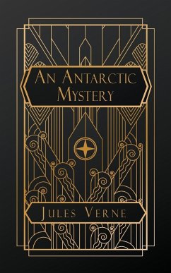 An Antarctic Mystery - Verne, Jules