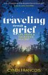 Traveling through Grief: Life, Death,... - Bild 1