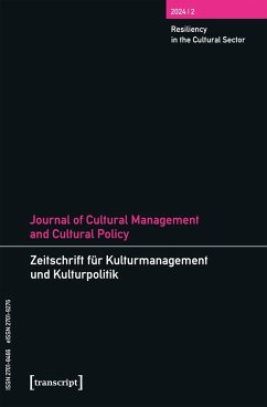 Journal of Cultural Management and Cultural Policy/Zeitschrift für Kulturmanagement und Kulturpolitik (eBook, PDF) Cover Journal of Cultural Management and Cultural Policy/Zeitschrift für Kulturmanagement und Kulturpolitik (eBook, PDF)