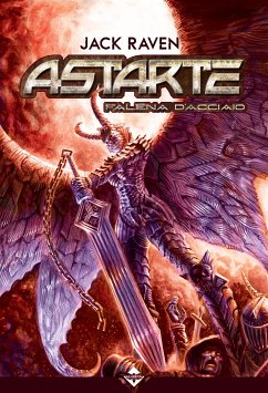 Astarte - Falena D'Acciaio (eBook, ePUB) - Raven, Jack