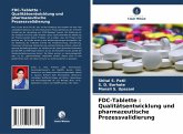 FDC-Tablette : Qualitätsentwicklung und pharmazeutische Prozessvalidierung
