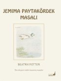 Jemima Paytakördek Masali Jemima Paytakördek Masali