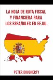 LA HOJA DE RUTA FISCAL Y FINANCIERA PARA LOS ESPAÑOLES EN EE.UU.