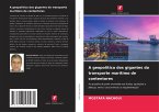 A geopolítica dos gigantes do transporte marítimo de contentores