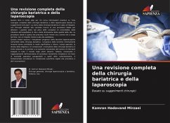 Una revisione completa della chirurgia bariatrica e della laparoscopia - Mirzaei, Kamran Hadavand