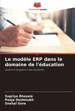 Le modèle ERP dans le domaine de l'éducation - Bhosale, Supriya;Deshmukh, Pooja;Gore, Snehal