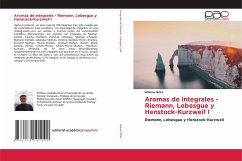 Aromas de integrales - Riemann, Lebesgue y Henstock-Kurzweil I - Brito, Wilman