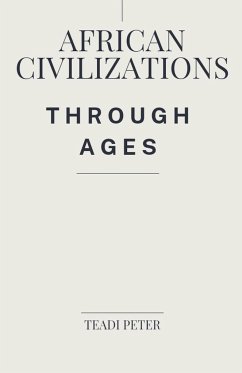 African Civilizations through Ages - Peter, Teadi