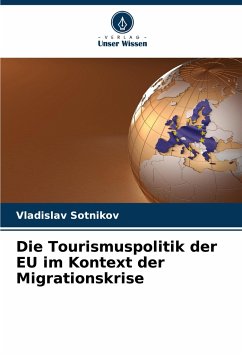 Die Tourismuspolitik der EU im Kontext der Migrationskrise - Sotnikov, Vladislav