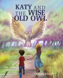 Katy and the Wise Old Owl (eBook, ePUB) - Bishop, Karan