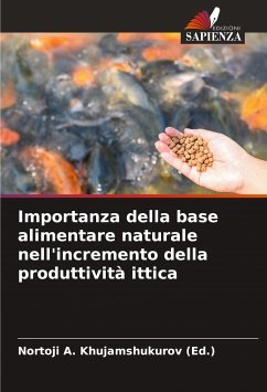 Importanza della base alimentare naturale nell'incremento della produttività ittica - Khujamshukurov (Ed.), Nortoji A.