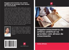 Dopplervelocimetria da artéria umbilical na gravidez com atraso de crescimento - Afroze, Zakia