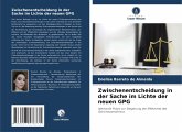 Zwischenentscheidung in der Sache im Lichte der neuen GPG