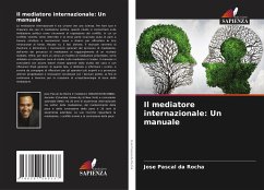 Il mediatore internazionale: Un manuale - Da Rocha, Jose Pascal