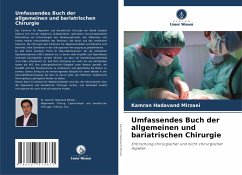 Umfassendes Buch der allgemeinen und bariatrischen Chirurgie - Mirzaei, Kamran Hadavand