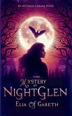 Elia of Gareth - The Mystery of NightGlen (Elia de Gareth, #1) (eBook, ePUB) Elia of Gareth - The Mystery of NightGlen (Elia de Gareth, #1) (eBook, ePUB)