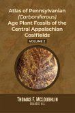 Atlas Of Pennsylvanian (Carboniferous) Age Plant Fossils of the Central Appalachian Coalfields (eBook, ePUB) Atlas Of Pennsylvanian (Carboniferous) Age Plant Fossils of the Central Appalachian Coalfields (eBook, ePUB)