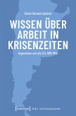 Wissen über Arbeit in Krisenzeiten (eBook, PDF)