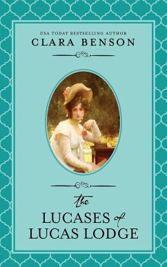 The Lucases of Lucas Lodge - Benson, Clara