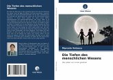 Die Tiefen des menschlichen Wesens