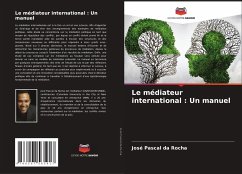 Le médiateur international : Un manuel - Da Rocha, Jose Pascal