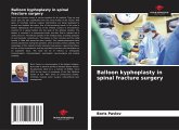 Balloon kyphoplasty in spinal fracture surgery