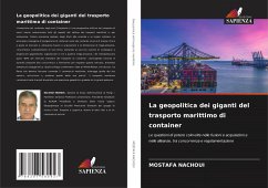 La geopolitica dei giganti del trasporto marittimo di container - Nachoui, Mostafa