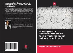 Investigação e desenvolvimento do feijão-frade (Lathyrus sativus L) na Etiópia - Woldemeshin, Asnake Fikre