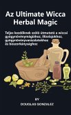 Az Ultimate Wicca Herbal Magic (eBook, ePUB)