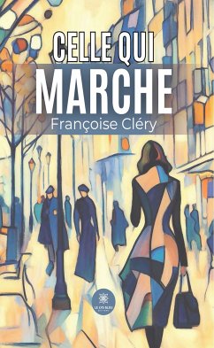 Celle qui marche (eBook, ePUB) - Cléry, Françoise