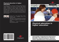 Physical education in higher education - Khusainov, Shamshidin Yalgashewich;Muratov, Muzaffar Shermamatowich;Normakhmatov, Ilhom Zajniddinowich