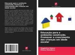 Educação para o ambiente construído. Promover o crescimento das crianças em idade escolar - Rajeva, Magdalina;Metalkova, Milena