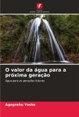 O valor da água para a próxima geração