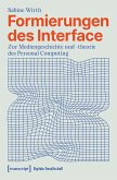 Formierungen des Interface (eBook, PDF) Formierungen des Interface (eBook, PDF)