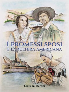 I promessi sposi e l'adultera americana (eBook, ePUB) - Bertini, Giovanni