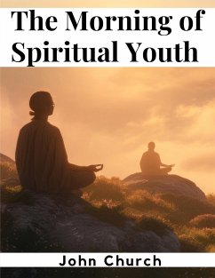 The Morning of Spiritual Youth - John Church