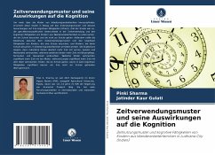 Zeitverwendungsmuster und seine Auswirkungen auf die Kognition - Sharma, Pinki;Gulati, Jatinder Kaur