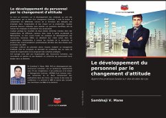 Le développement du personnel par le changement d'attitude - Mane, Sambhaji V.