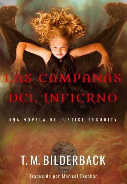 Las Campanas Del Infierno - Una Novela De Justice Security (eBook, ePUB)