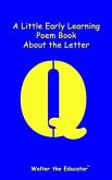 A Little Early Learning Poem Book about the Letter Q (eBook, ePUB)